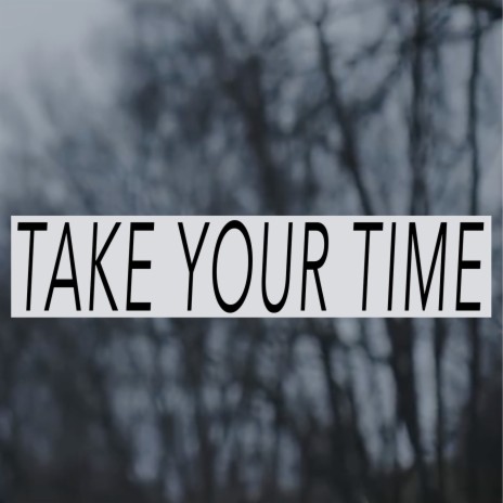 Take Your Time (Piano Version)