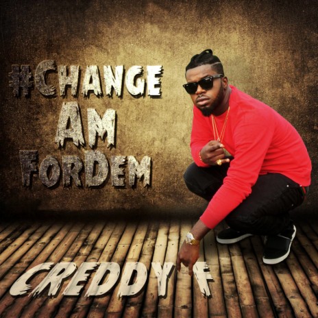 Change Am For Dem | Boomplay Music