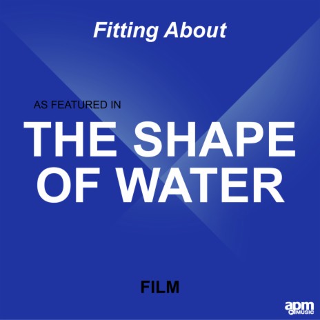 Fitting About (As Featured in "The Shape of Water" Film) | Boomplay Music