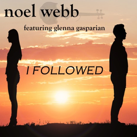 I Followed ft. Glenna Gasparian | Boomplay Music
