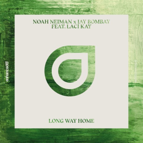 Long Way Home (Original Mix) ft. Jay Bombay & LACI | Boomplay Music