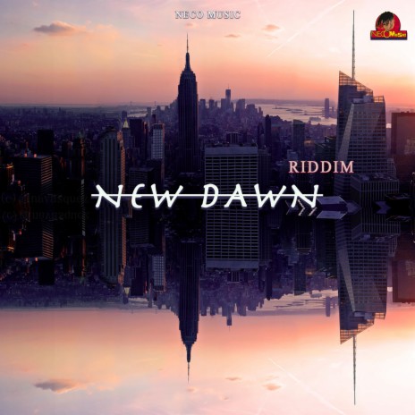 New Dawn Riddim (Instrumental) | Boomplay Music