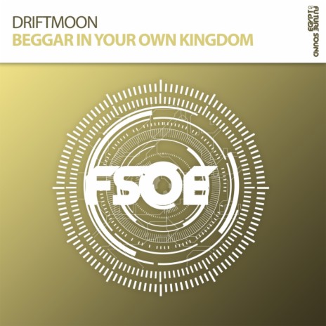 Beggar In Your Own Kingdom (Original Mix)