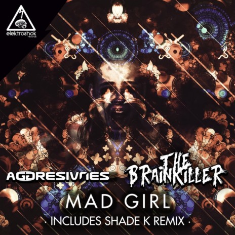 Mad Girl (Shade K Remix) ft. Aggresivnes | Boomplay Music