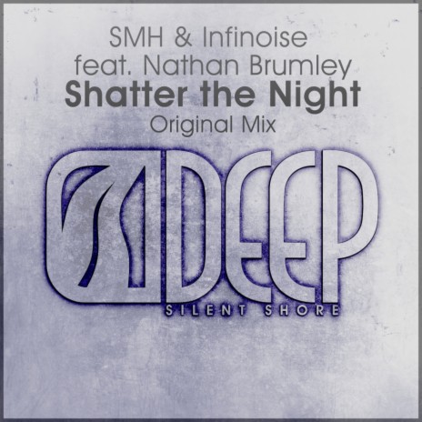 Shatter The Night (Extended Mix) ft. InfiNoise & Nathan Brumley | Boomplay Music