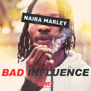 naira marley bad influence
