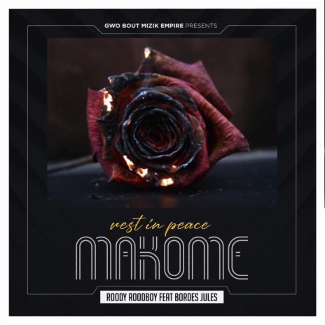 Rest in Peace Makome ft. Bordes Jules | Boomplay Music