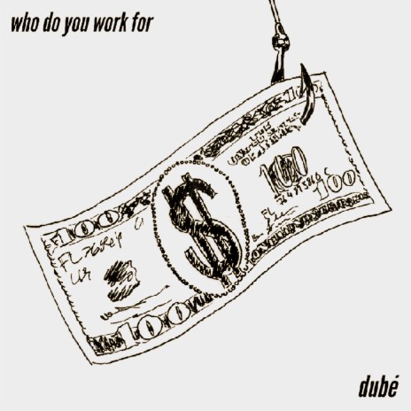 Who Do You Work For | Boomplay Music