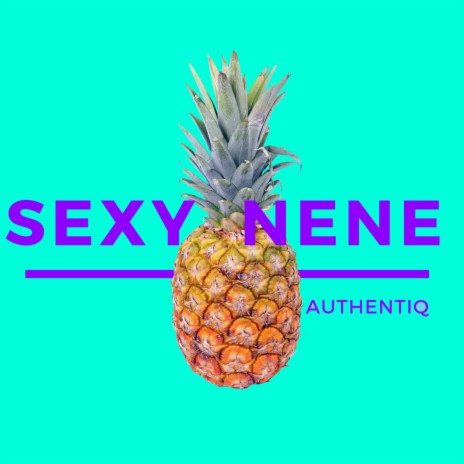 Sexy Nene | Boomplay Music