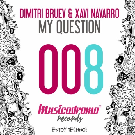 My Question (Original Mix) ft. Xavi Navarro