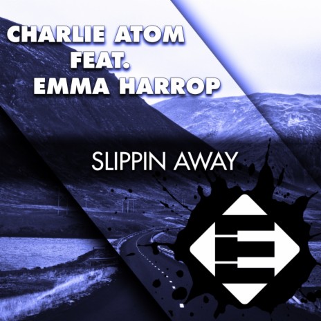 Slippin Away (Original Mix) ft. Emma Harrop | Boomplay Music