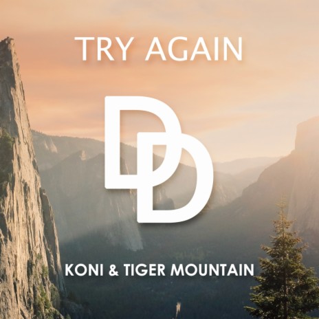 Try Again (Original Mix) ft. Tiger Mountain | Boomplay Music