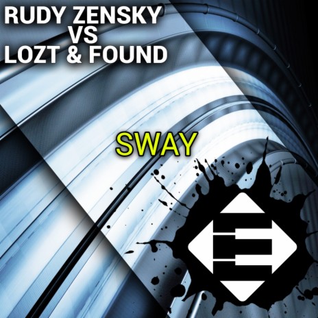 Sway (Original Mix) ft. Lozt & Found