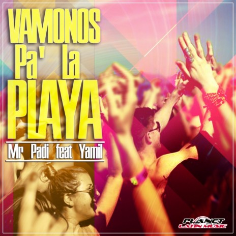 Vamonos Pa La Playa (Extended Mix) ft. Yamil | Boomplay Music