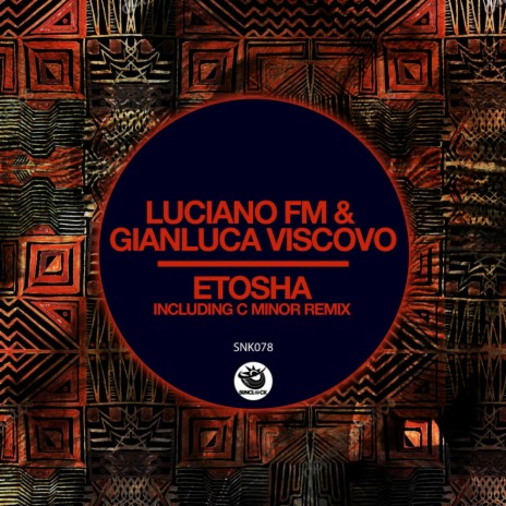 Etosha (Original Mix) ft. Gianluca Viscovo