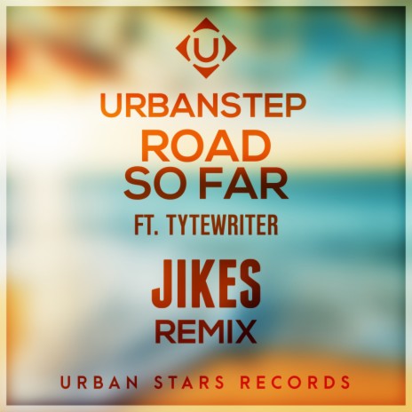 Road So Far (JIKES Remix) ft. TyteWriter