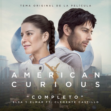 Completo (Banda Sonora Original de la Película American Curious) ft. Clemente Castillo | Boomplay Music