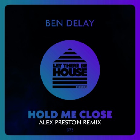 Hold Me Close (Alex Preston Remix) ft. Alex Preston