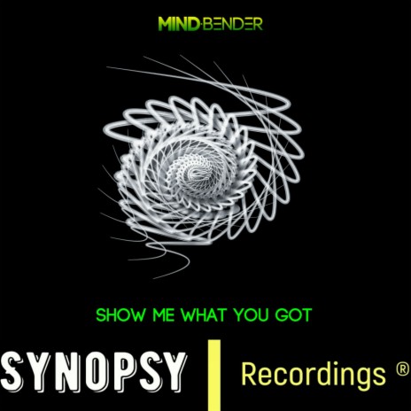 Show Me What You Got (Original Mix) | Boomplay Music