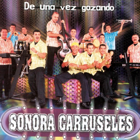 Sonora Carruseles Chacha Con Pachanga Dolores MP3 Download