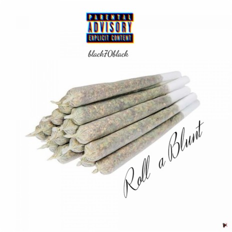 Roll A Blunt | Boomplay Music