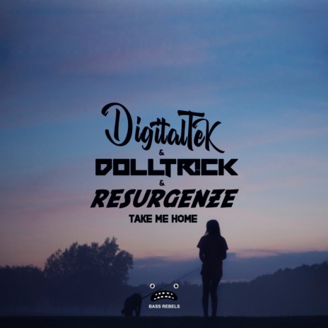 Take Me Home (Original Mix) ft. dolltr!ck & Resurgenze