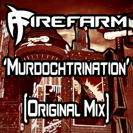 Murdochtrination (Original Mix) | Boomplay Music