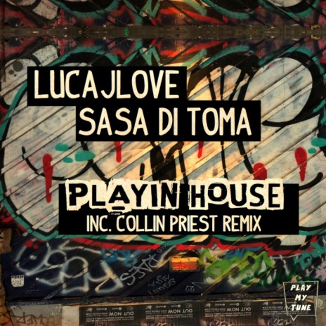 Playin' House (COLLIN PRIEST Remix) ft. Sasa Di Toma | Boomplay Music