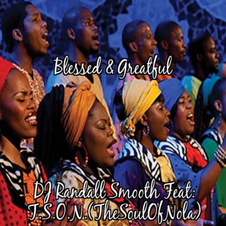 Blessed & Grateful (DJ Randall Smooth Untouched Mix)