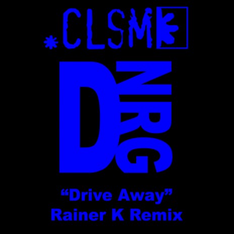 Drive Away (Rainer K Remix)