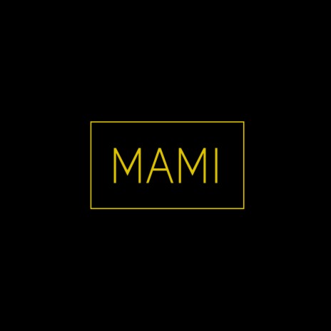 Mami | Boomplay Music