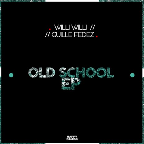 Old School (Original Mix) ft. Guille Fedez | Boomplay Music