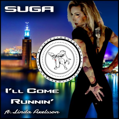 I'll Come Runnin' (Original Mix) ft. Linda Axelsson