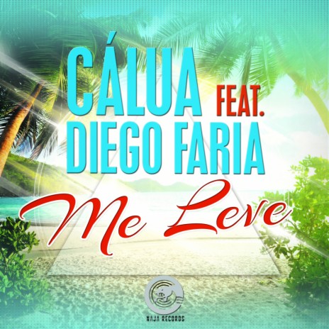 Me Leve (Original Mix) ft. Diego Faria