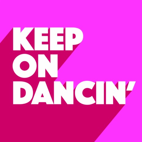 Keep On Dancin' (Extended Mix)