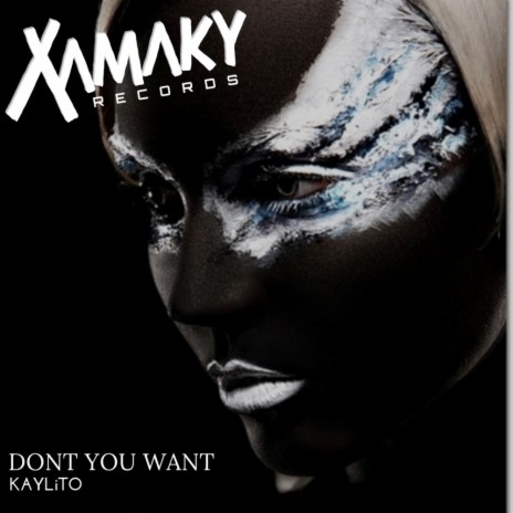 Don't You Want (Original Mix)