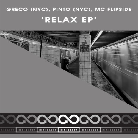Relax (Original Mix) ft. Pinto (NYC) & MC Flipside