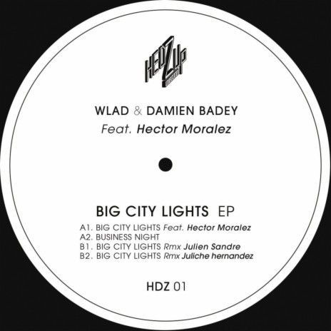 Big City Lights (Original Mix) ft. Damien Badey & Hector Moralez