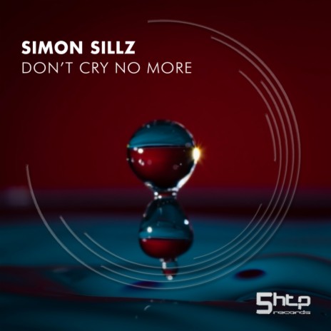Don't Cry No More (Original Mix) | Boomplay Music