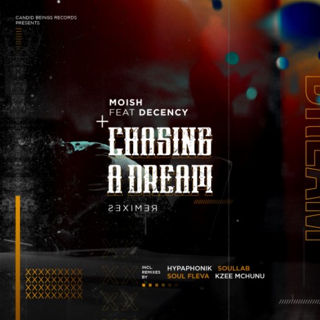 Chasing A Dream (Kzee Mchunu's Re-Rub) ft. Decency