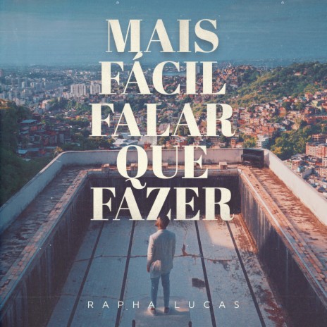 Mais Fácil Falar Que Fazer | Boomplay Music