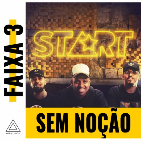 Sem Noção ft. Faixa 3 | Boomplay Music