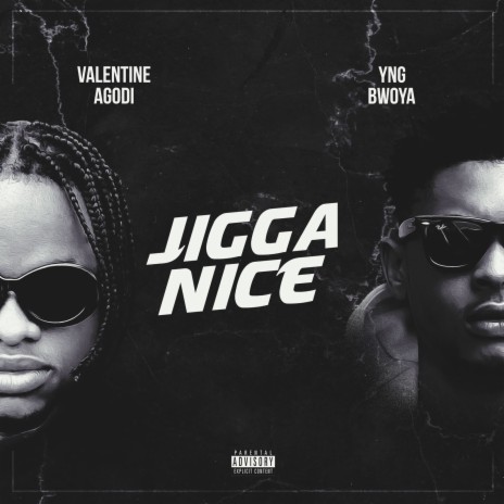 Jigga Nice ft. Yng Bwoya | Boomplay Music