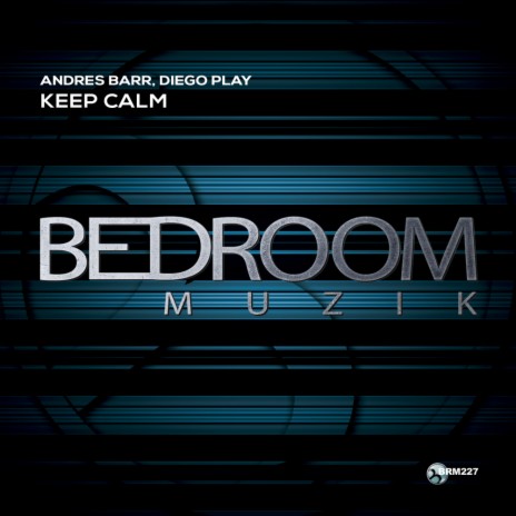 Keep Calm (Original Mix) ft. Diego Play