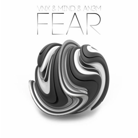 Fear (Original Mix) ft. MIND & AN3M | Boomplay Music