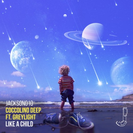 Like A Child (Original Mix) ft. Greylight | Boomplay Music