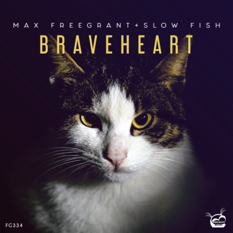 Braveheart (Original Mix) ft. Slow Fish | Boomplay Music