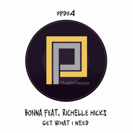 Get What I Need (Original Mix) ft. Richelle Hicks