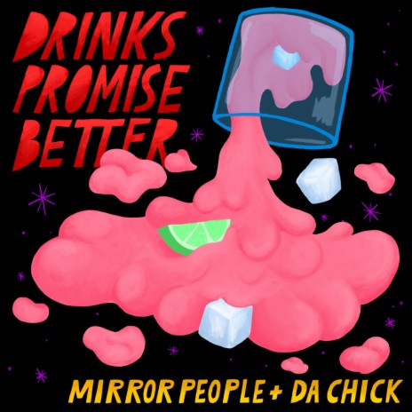 Drinks Promise Better (Original Mix) ft. Da Chick | Boomplay Music