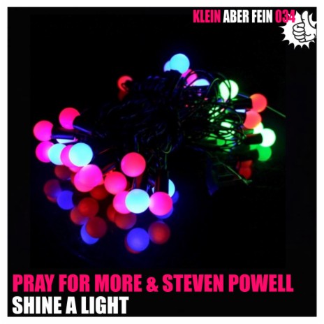 Shine A Light (Pray for More's Classic Disco Mix) ft. Steven Powell | Boomplay Music